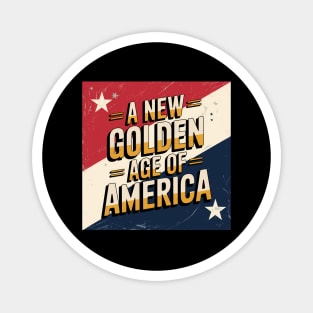 A New Golden Age of America, USA Flag Magnet